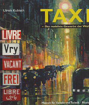 {Katalog der Ausstellung Taxi - Das mobilste Gewerbe der Welt}